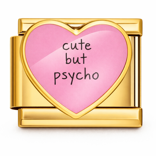 Cute But Psycho Gold